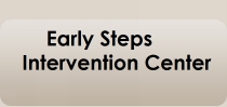 Early Steps       Intervention Center